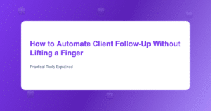 Automate client follow-up workflow diagram for small businesses
