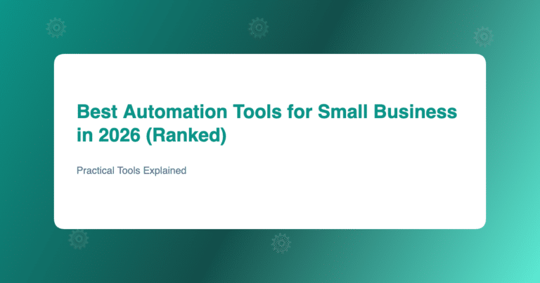 Best Automation Tools for Small Business in 2026 (Ranked) Comparison of best automation tools for small businesses in 2026