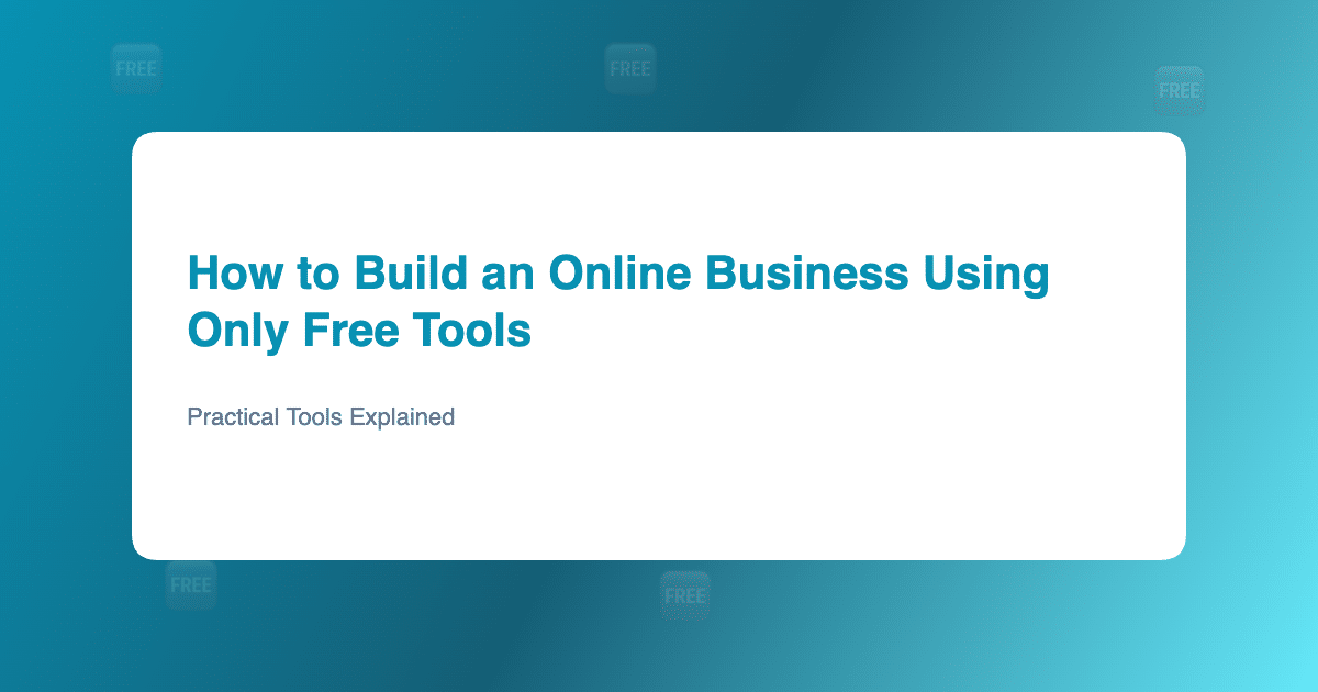 Free tools stack for building an online business from scratch