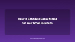how to schedule social media for your small business