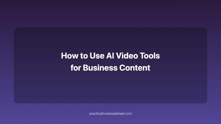 How to Use AI Video Tools to Create Business Content in Under an Hour how to use ai video tools for business content