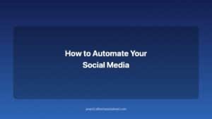 how to automate your social media