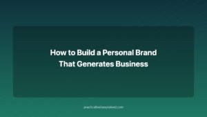 how to build a personal brand that generates business