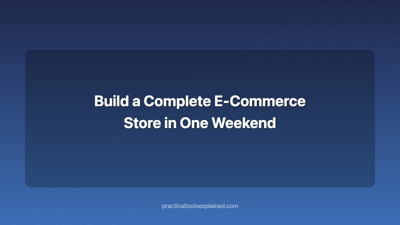 build a complete e commerce store in one weekend