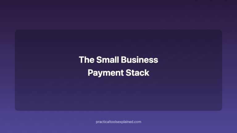 The Small Business Payment Stack: Everything You Need to Take Money in 2026 the small business payment stack