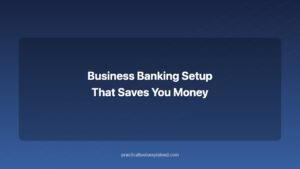 business banking setup that saves you money