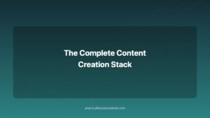 the complete content creation stack