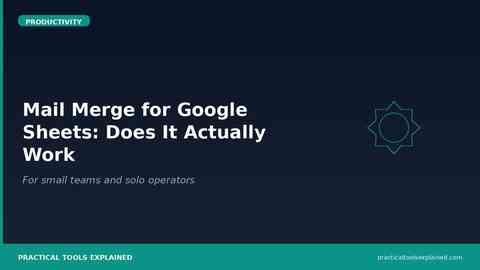 Mail Merge for Google Sheets: Does It Actually Work for Small Teams pte 05 art05