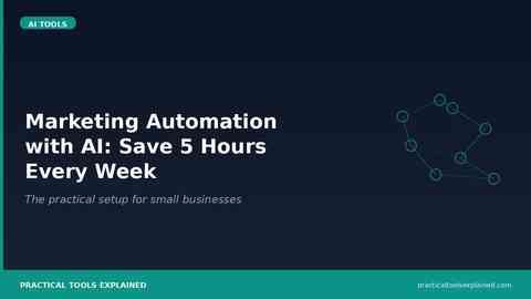 Marketing Automation with AI: The Setup That Saves 5 Hours a Week pte 09 art09