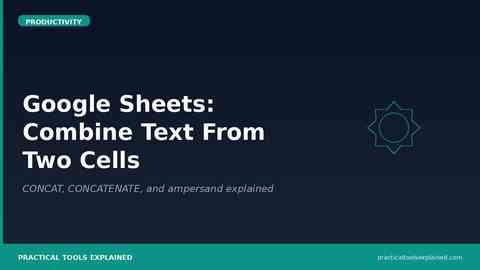 Google Sheets Combine Text From Two Cells: The Functions That Work pte 21 art21