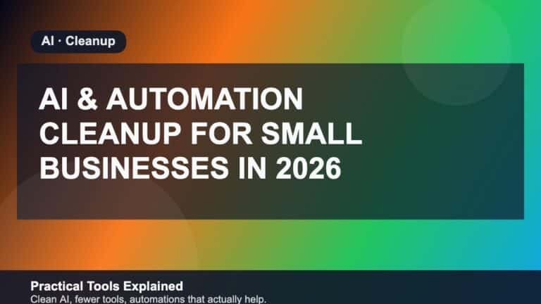 AI & Automation Cleanup for Small Businesses in 2026 (Start Here) featured image