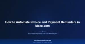 automate invoice payment reminders make com