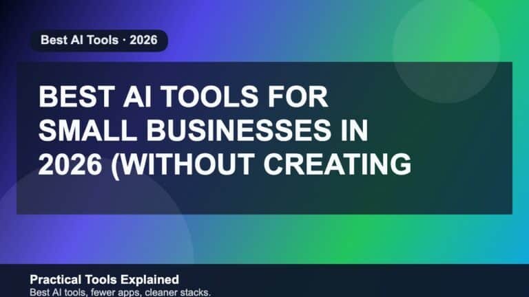 Best AI Tools for Small Businesses in 2026 (Without Creating a Messy Stack) featured image
