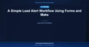 lead alert workflow forms make