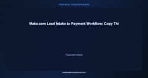 make lead intake payment complete workflow