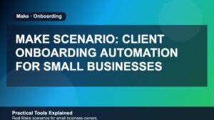 Make Scenario: Client Onboarding Automation for Small Businesses (2026) featured image