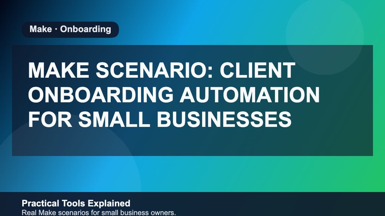 Make Scenario: Client Onboarding Automation for Small Businesses (2026) featured image