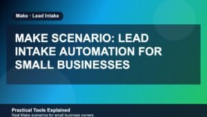 Make Scenario: Lead Intake Automation for Small Businesses (2026) featured image
