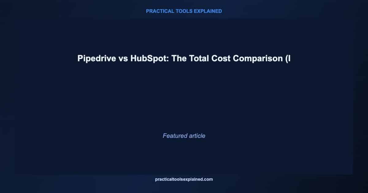 pipedrive vs hubspot total cost labor included