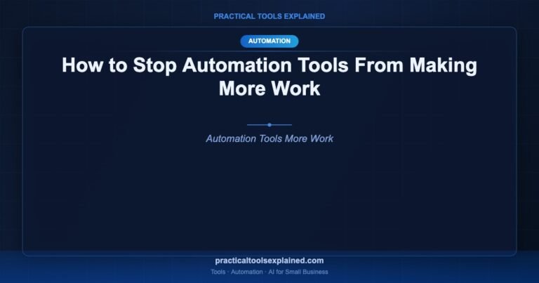 stop automation tools making more work