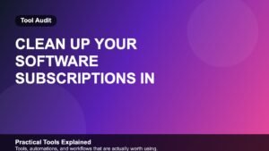 Clean Up Your Software Subscriptions in 2026 with a Simple Tool Audit featured image