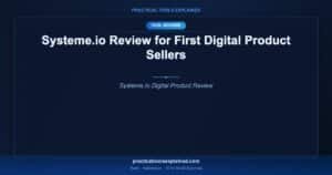 systeme io review first digital product sellers